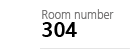 Room number 304
